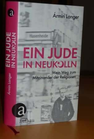 Die "Aktivistenbiographie" von Àrmin Langer: "Ein Jude in Neukölln". 